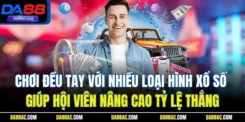 Xổ Số Điện Toán - Bí Quyết Chơi Thắng Lớn Từ Cao Thủ 5 Chơi đều tay với nhiều loại hình xổ số giúp hội viên nâng cao tỷ lệ thắng