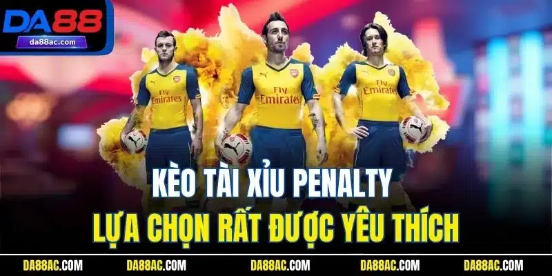 Penalty - Khám Phá Luật Đá Phạt Chính Xác Cho Người Mới 4 Kèo tài xỉu Penalty lựa chọn rất được yêu thích
