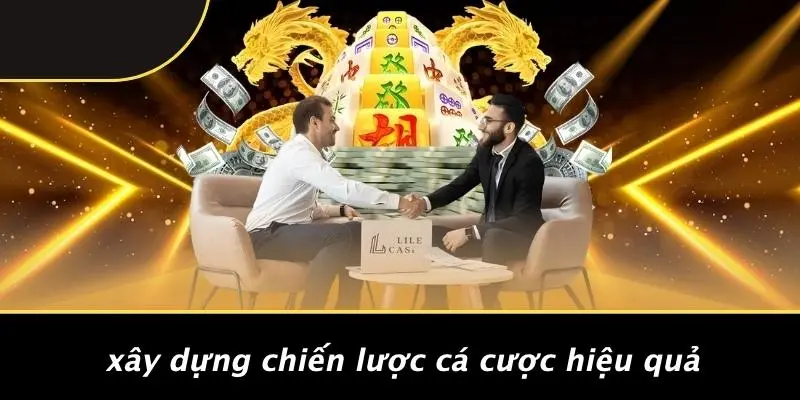 CÁ CƯỢC BÓNG ĐÁ: BÍ KÍP LÀM CHỦ BÀN CƯỢC CHƯA TỪNG HÉ LỘ 2 Xây Dựng Chiến Lược Cá Cược Hiệu Quả